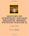 History of Strategic Air and Ballistic Missile Defense Volume II 19561972
