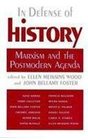 In Defence of History Marxism and the Postmodern Agenda