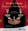 Discover Entropy and the Second Law of Thermodynamics A Playful Way of Discovering a Law of Nature