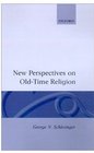 New Perspectives on Oldtime Religion