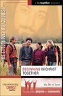 Beginning in Christ Together