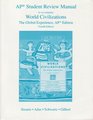 AP Student Review Manual to accompany World Civilizations The Global Experience AP 4th Edition