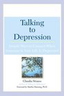 Talking to Depression Simple Ways to Connect When Someone in Your Life Is Depressed