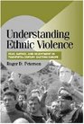 Understanding Ethnic Violence  Fear Hatred and Resentment in TwentiethCentury Eastern Europe