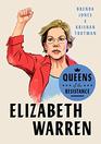 Queens of the Resistance Elizabeth Warren A Biography