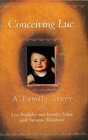 Conceiving Luc A Family Story