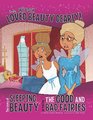 Sleeping Beauty The Story of Sleeping Beauty as told by the Good and Bad Fairies