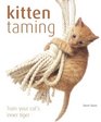 Kitten Taming Train Your Cat's Inner Tiger