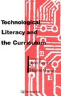 Technological Literacy  the Curriculum