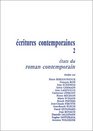 Ecritures contemporaines volume 2  Etats du roman contemporain