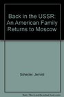 Back in the USSR    An American Family Returns to Moscow