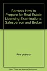 Barron's how to prepare for real estate licensing examinations Salesperson and broker