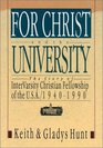 For Christ and the University The Story of Intervarsity Christian Fellowship of the USA 19401990