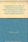 Handbook for the 199192 California Young Reader Medal Nominees