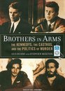 Brothers in Arms The Kennedys the Castros and the Politics of Murder