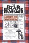 The Bear Handbook: A Comprehensive Guide for Those Who Are Husky, Hairy, and Homosexual, and Those Who Love'Em