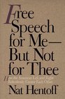 Free Speech for Me--But Not for Thee: How the American Left and Right Relentlessly Censor Each Other