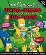 Matt Groening's the Simpsons UltraJumbo RainOrShine Fun Book/Two Books in One/Matt Groening's the Simpsons Rainy Day Fun Book/Matt Groening's the