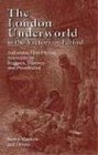 The London Underworld in the Victorian Period : Authentic First-Person Accounts by Beggars, Thieves and Prostitutes