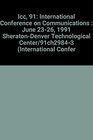 Icc 91 International Conference on Communications  June 2326 1991 SheratonDenver Technological Center/91Ch29843