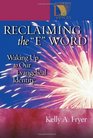 Reclaiming the E Word Waking Up to Our Evangelical Identity