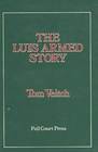 The Luis Armed Story