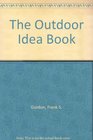 The Outdoor Idea Book
