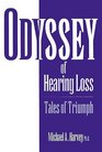 Odyssey of Hearing Loss Tales of Triumph