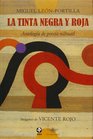 La tinta negra y roja Antologia de poesia nahuatl