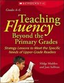 Teaching Fluency Beyond the Primary Grades Strategy Lessons To Meet the Specific Needs of UpperGrade Readers