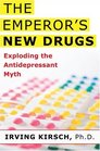 The Emperor's New Drugs: Exploding the Antidepressant Myth