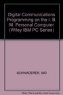 Digital Communications Programming on the IBM PC