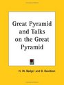 Great Pyramid and Talks on the Great Pyramid