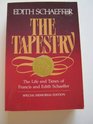 The Tapestry The Life and Times of Francis and Edith Schaeffer