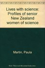 Lives with science Profiles of senior New Zealand women in science