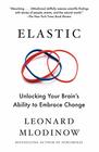 Elastic Unlocking Your Brain's Ability to Embrace Change