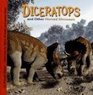 Diceratops and Other Horned Dinosaurs