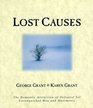 Lost Causes The Romantic Attraction of Defeated Yet Unvanquished Men and Movements