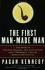 The First ManMade Man The Story of Two Sex Changes One Love Affair and a TwentiethCentury Medical Revolution