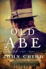 Old Abe A Novel