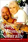 Being a Woman  Naturally Dr Jan McBarron's Guide to Natural Supplements Beyond 25