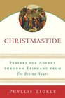 Christmastide  Prayers for Advent Through Epiphany from The Divine Hours