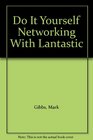 Do It Yourself Networking With Lantastic