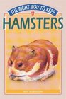 The Right Way to Keep Hamsters and Other Samll Animals