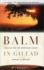 Balm in Gilead  Healing for the Repentent Heart