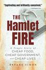 The Hamlet Fire A Tragic Story of Cheap Food Cheap Government and Cheap Lives