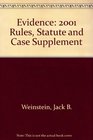 Evidence 2001 Rules Statute and Case Supplement