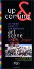 Up  Coming An Inside Guide to the Emerging Art Scene in New York