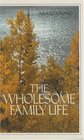 The Wholesome Family Life