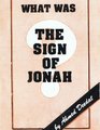 What Was the Sign of Jonah